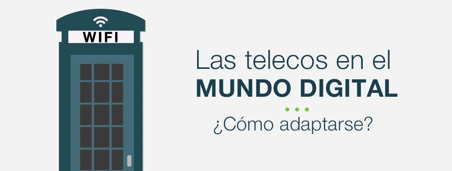 ¿Cómo deben abordar las telecos su transformación digital?
