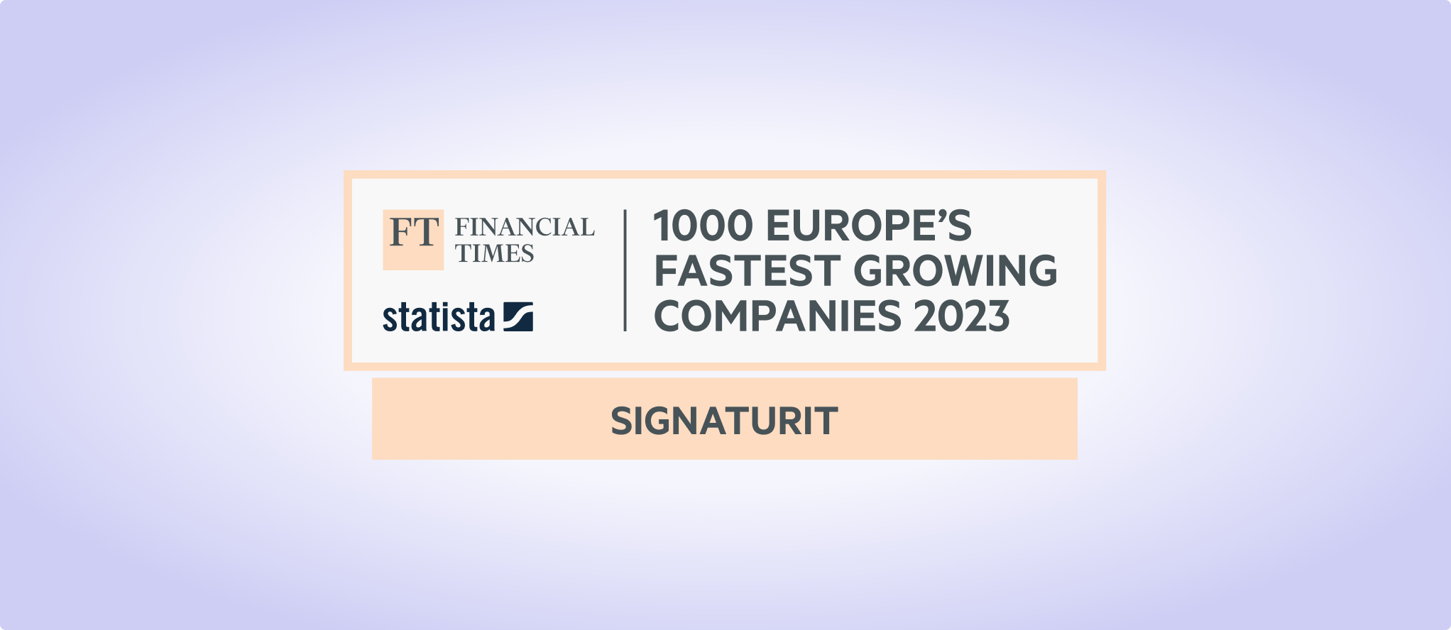 Signaturit is positioned in the FT1000 ranking for the fourth consecutive year as the fourth fastest growing Spanish company in the technology sector.